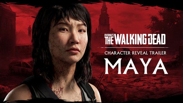 Overkill's The Walking Dead  - OVERKILL's The Walking Dead - Maya Trailer