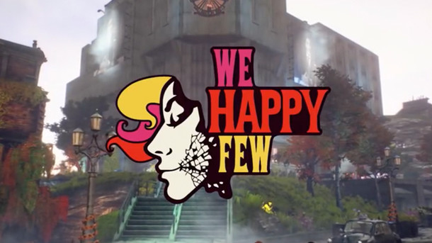 We Happy Few - We Happy Few | Always Be Cheerful: The ABCs of Happiness