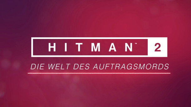 Hitman 2 - Hitman 2 - Legacy Paket - World Of Assassination Multi DE 