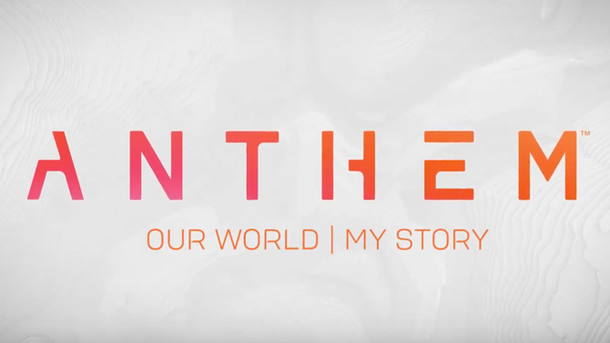 Anthem  - Anthem: Our World, My Story Trailer - PAX West 2018