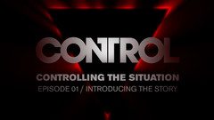 Control Dev Diary 01 - Introducing the Story